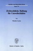 Zivilrechtliche Haftung für Umweltschäden. Zivilrechtliche Haftung für Umweltschäden.