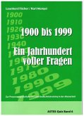 1900 bis 1999 - Ein Jahrhundert voller Fragen