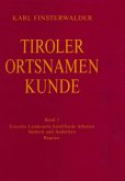 Tiroler Ortsnamenkunde Band 3: Einzelne Landesteile betreffende Arbeiten: Südtirol und Außerfern
