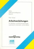 Arbeitsanleitungen für Verfahren und EDV-Anwendungen systematisch entwickeln und einsetzen