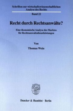 Recht durch Rechtsanwälte? - Wein, Thomas