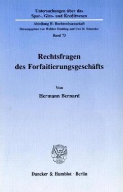 Rechtsfragen des Forfaitierungsgeschäfts. - Bernard, Hermann