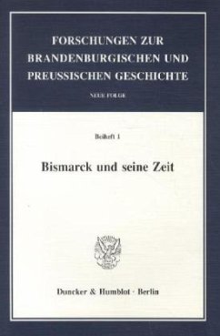Bismarck und seine Zeit. - Kunisch, Johannes (Hrsg.)
