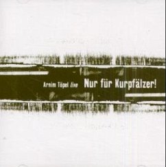 Nur für Kurpfälzer!, 1 CD-Audio - Töpel, Arnim