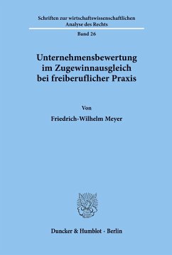 Unternehmensbewertung im Zugewinnausgleich bei freiberuflicher Praxis. - Meyer, Friedrich-Wilhelm