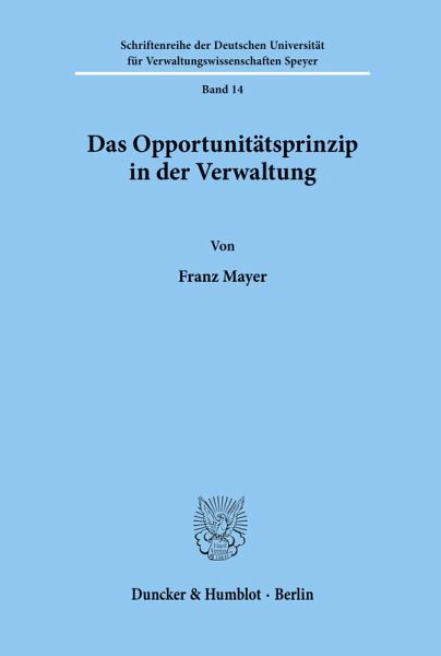 Das Opportunitätsprinzip in der Verwaltung.