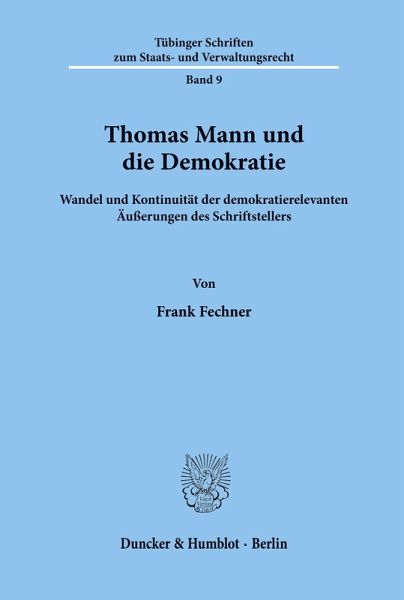 Thomas Mann und die Demokratie. Thomas Mann und die Demokratie.