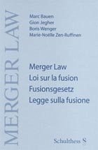 Merger Law /Loi sur la fusion /Fusionsgesetz /Legge sulla fusione - Bauen, Marc / Jegher, Gion / Wenger, Boris / Zen-Ruffinen, Marie N