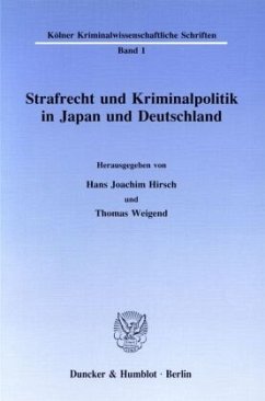 Strafrecht und Kriminalpolitik in Japan und Deutschland. - Hirsch, Hans Joachim / Weigend, Thomas (Hgg.)