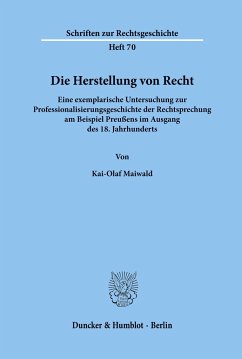 Die Herstellung von Recht. - Maiwald, Kai-Olaf