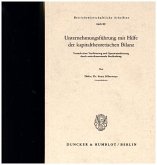 Unternehmensführung mit Hilfe der kapitaltheoretischen Bilanz.