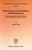 Besteuerung von Erbschaften und Schenkungen.