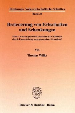 Besteuerung von Erbschaften und Schenkungen. - Wilke, Thomas