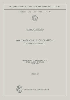 The Tragicomedy of Classical Thermodynamics - Truesdell, Clifford