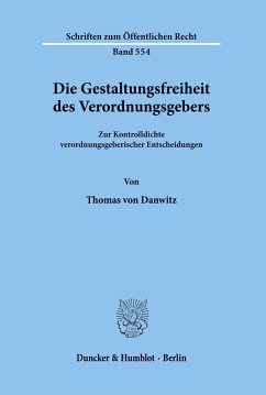 Die Gestaltungsfreiheit des Verordnungsgebers. - Danwitz, Thomas von