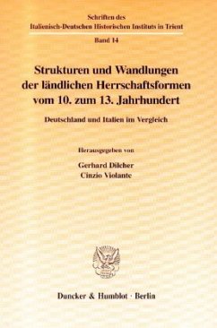 Strukturen und Wandlungen der ländlichen Herrschaftsformen vom 10. zum 13. Jahrhundert. - Dilcher, Gerhard / Violante, Cinzio (Hgg.)