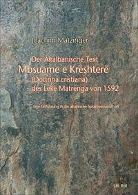 Der Altalbanische Text Mbsuame e kreshtere (Dottrina Cristiana) Des Leke Matrenga von 1592