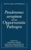Pseudomonas Aeruginosa as an Opportunistic Pathogen