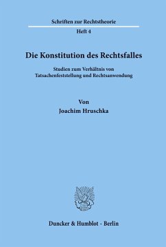 Die Konstitution des Rechtsfalles. - Hruschka, Joachim