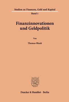 Finanzinnovationen und Geldpolitik. - Blank, Thomas