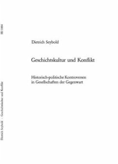 Geschichtskultur und Konflikt - Seybold, Dietrich