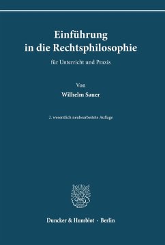 Einführung in die Rechtsphilosophie für Unterricht und Praxis. - Sauer, Wilhelm