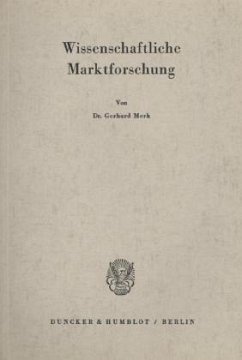 Wissenschaftliche Marktforschung. - Merk, Gerhard