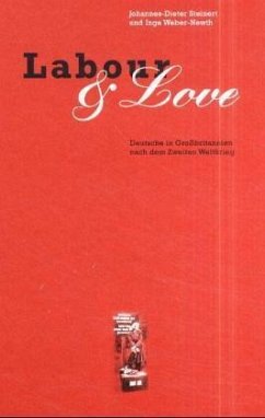 Labour & Love - Steinert, Johannes-Dieter; Weber-Newth, Inge
