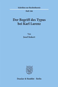 Der Begriff des Typus bei Karl Larenz. - Kokert, Josef