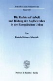 Die Rechte auf Arbeit und Bildung der Asylbewerber in der Europäischen Union.