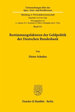 Bestimmungsfaktoren der Geldpolitik der Deutschen Bundesbank. - Schultes, Dieter