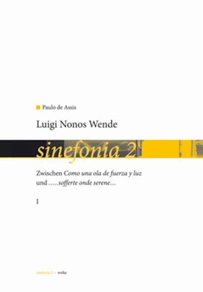 Luigi Nonos Wende Zwischen Como una ola de fuerza y luz und ...sofferte onde serene Luigi Nonos Wende Zwischen Como una ola de fuerza y luz und ...sofferte onde serene