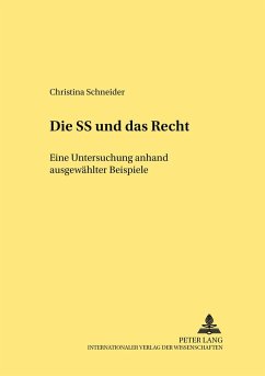 Die SS und «das Recht» - Schneider, Christina