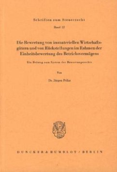 Die Bewertung von immateriellen Wirtschaftsgütern und von Rückstellungen im Rahmen der Einheitsbewertung des Betriebsver - Pelka, Jürgen