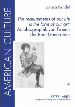 Cover 'The requirements of our life is the form of our art': Autobiographik von Frauen der Beat Generation