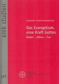 Das Evangelium, eine Kraft Gottes