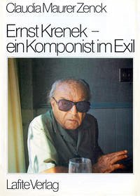 Ernst Krenek - ein Komponist im Exil - Maurer Zenck, Claudia