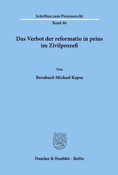 Das Verbot der reformatio in peius im Zivilprozeß. - Kapsa, Bernhard-Michael