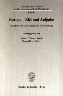 Europa - Ziel und Aufgabe. - Timmermann, Heiner / Hans Dieter Metz (Hgg.)