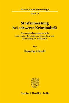 Strafzumessung bei schwerer Kriminalität. - Albrecht, Hans-Jörg