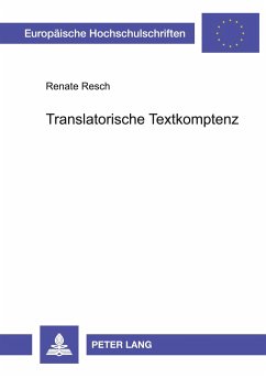 Translatorische Textkompetenz - Resch, Renate