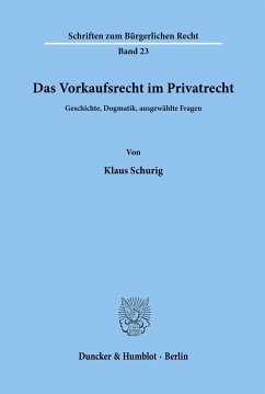 Das Vorkaufsrecht im Privatrecht. - Schurig, Klaus