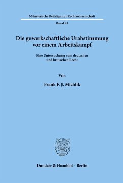 Die gewerkschaftliche Urabstimmung vor einem Arbeitskampf. - Michlik, Frank F. J.