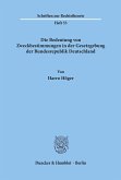 Die Bedeutung von Zweckbestimmungen in der Gesetzgebung der Bundesrepublik Deutschland.