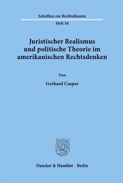 Juristischer Realismus und politische Theorie im amerikanischen Rechtsdenken. - Casper, Gerhard