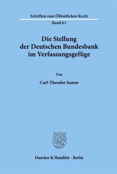 Die Stellung der Deutschen Bundesbank im Verfassungsgefüge. - Samm, Carl-Theodor
