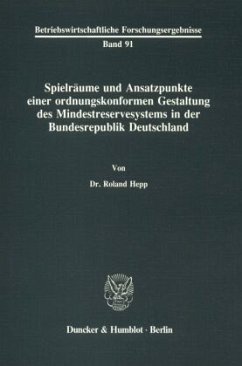Spielräume und Ansatzpunkte einer ordnungskonformen Gestaltung des Mindestreservesystems in der Bundesrepublik Deutschla - Hepp, Roland