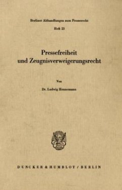 Pressefreiheit und Zeugnisverweigerungsrecht. - Hennemann, Ludwig