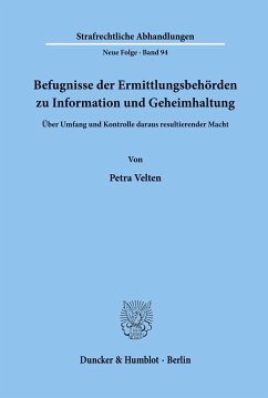 Befugnisse der Ermittlungsbehörden zu Information und Geheimhaltung. - Velten, Petra