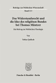Das Widerstandsrecht und die Idee des religiösen Bundes bei Thomas Müntzer.